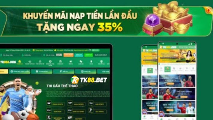 Khuyến mãi 35% nạp tiền lần đầu tại TK88