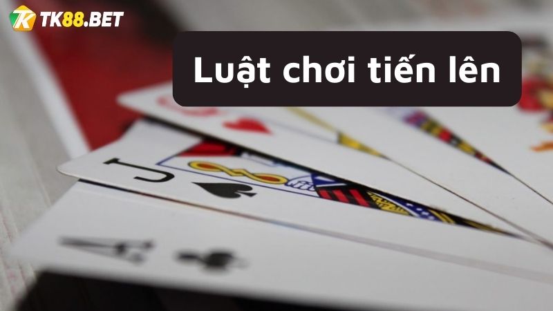 luật chơi bài tiến lên